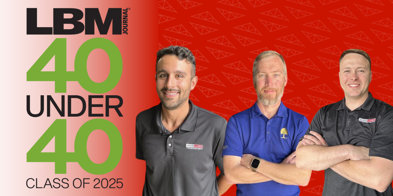 Wilson Lumber Leaders Inducted into LBM 40 under 40 Class of 2025