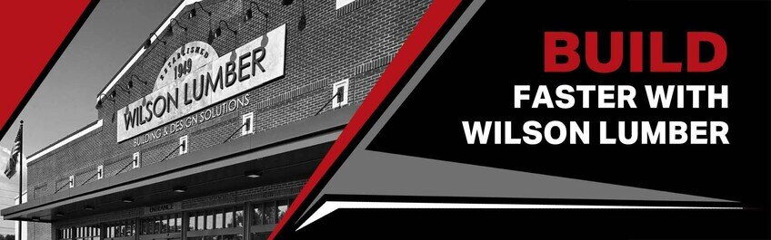 Build Faster With Wilson Lumber